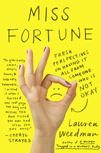 Miss Fortune: Fresh Perspectives on Having It All from Someone Who Is Not Okay book cover by Lauren Weedman