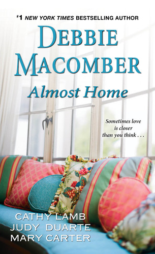Almost Home book cover by Debbie Macomber, Cathy Lamb, Judy Duarte, Mary Carter