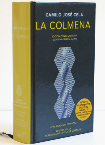 La colmena (Edición conmemorativa de la RAE y la ASALE) / The Hive. Commemorative Edition (EDICIÓN CONMEMORATIVA DE LA RAE Y LA ASALE) book cover by Camilo Jose Cela
