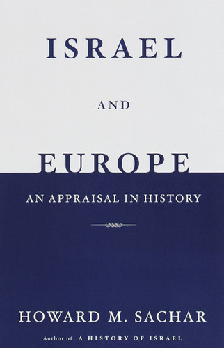 Israel and Europe: An Appraisal in History book cover by Howard M. Sachar