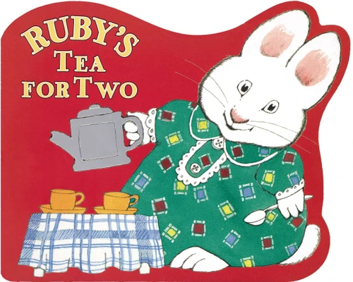 Ruby's Tea for Two (Max and Ruby) book cover by Rosemary Wells