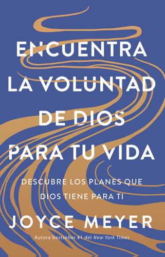 Encuentra la voluntad de Dios para tu vida: Descubre los planes que Dios tiene para ti / Finding God's Will for Your Life book cover by Joyce Meyer