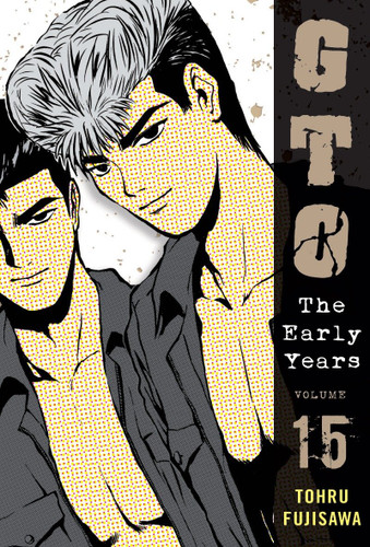 GTO: The Early Years, Volume 15 (Great Teacher Onizuka) book cover by Toru Fujisawa