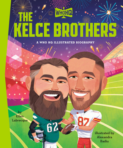 The Kelce Brothers: A Who HQ Illustrated Biography (Who HQ Illustrated Biographies) book cover by Ellen Labrecque, Who HQ