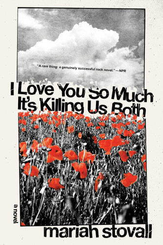 I Love You So Much It's Killing Us Both: A Novel book cover by Mariah Stovall