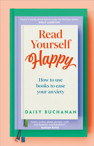 Read Yourself Happy: How to Use Books to Ease Your Anxiety book cover by Daisy Buchanan