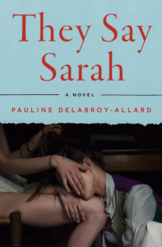 They Say Sarah: A Novel book cover by Pauline Delabroy-Allard