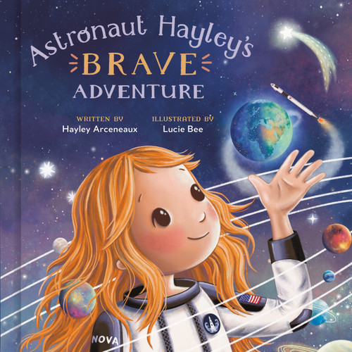 Astronaut Hayley's Brave Adventure book cover by Hayley Arceneaux