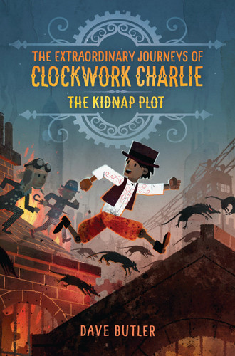 The Kidnap Plot (The Extraordinary Journeys of Clockwork Charlie) (Extraordinary Journeys of Clockwork Charlie) book cover by Dave Butler