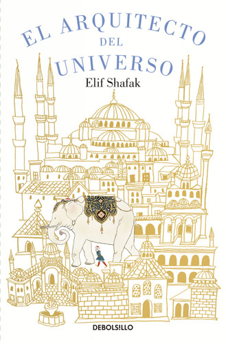 El arquitecto del universo / The Architect's Apprentice book cover by Elif Shafak