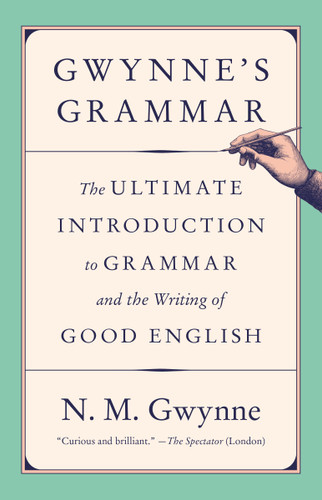 Gwynne's Grammar: The Ultimate Introduction to Grammar and the Writing of Good English book cover by N.M. Gwynne