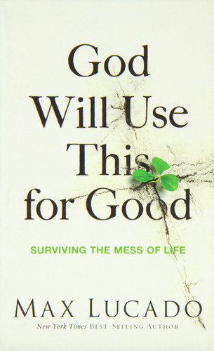 God Will Use This for Good: Surviving the Mess of Life Cover