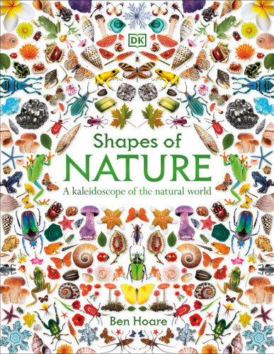 Shapes of Nature: A Kaleidoscope of the Natural World book cover by Ben Hoare