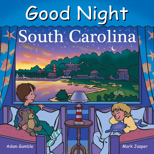 Good Night South Carolina (Good Night Our World) book cover by Adam Gamble, Mark Jasper, Harvey Stevenson