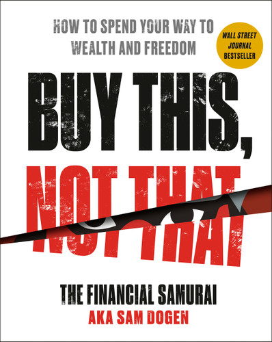 Buy This, Not That: How to Spend Your Way to Wealth and Freedom book cover by Sam Dogen