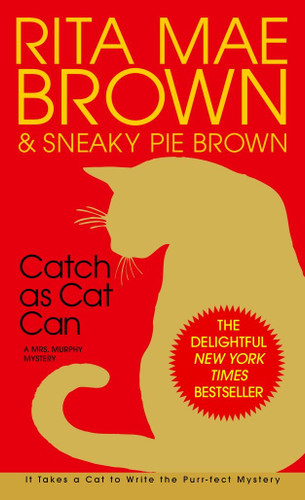 Catch as Cat Can: A Mrs. Murphy Mystery (Mrs. Murphy) book cover by Rita Mae Brown