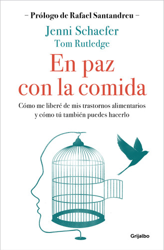 En paz con la comida: Lo que tu trastorno no quiere que sepas / Life Without Ed book cover by Jenni Schaefer, Tom Rutledge