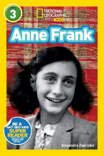 Anne Frank (National Geographic Kids Readers, Level 3) (National Geographic Kids Readers) book cover by Alexandra Zapruder, National Geographic Kids