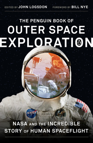 The Penguin Book of Outer Space Exploration: NASA and the Incredible Story of Human Spaceflight book cover by 