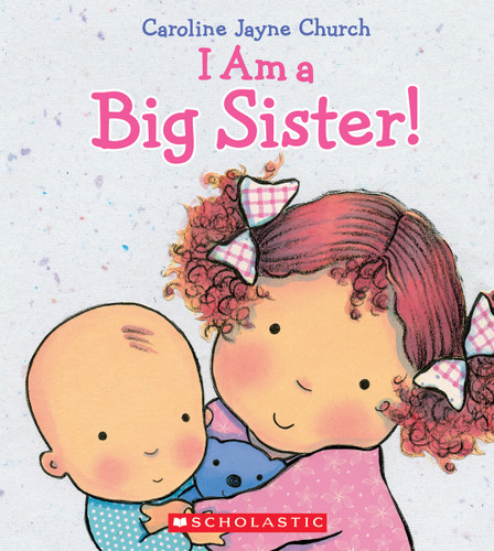 I Am a Big Sister book cover by Caroline Jayne Church