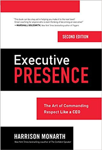 Executive Presence, Second Edition: The Art of Commanding Respect Like a CEO Cover