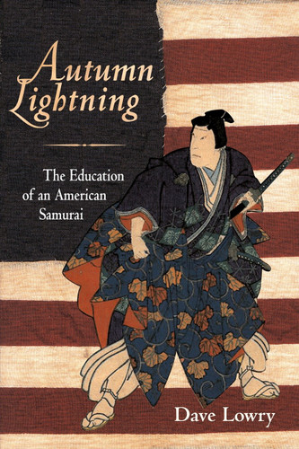 Autumn Lightning: The Education of an American Samurai book cover by Dave Lowry