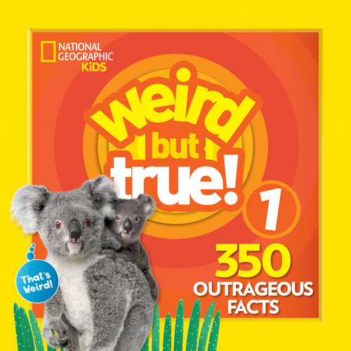 Weird But True! Expanded Edition: 350 Outrageous Facts (Weird But True!) book cover by National Geographic Kids