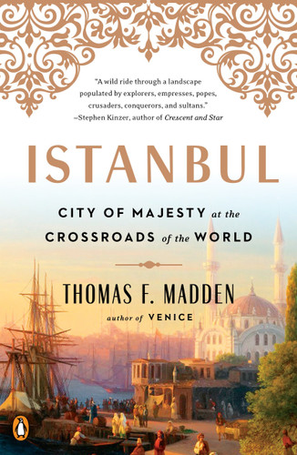 Istanbul: City of Majesty at the Crossroads of the World book cover by Thomas F. Madden