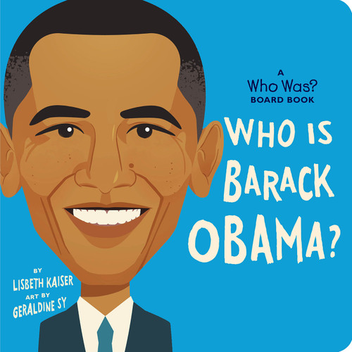Who Is Barack Obama?: A Who Was? Board Book (Who Was? Board Books) book cover by Lisbeth Kaiser, Who HQ