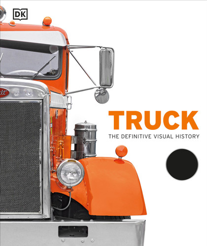Truck: The Definitive Visual History (DK Definitive Visual Histories) book cover by DK