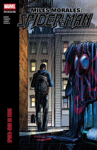 Miles Morales: Spider-Man Modern Era Epic Collection: Spider-Man No More book cover by Brian Michael Bendis