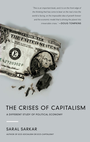 The Crises of Capitalism: A Different Study of Political Economy book cover by Saral Sarkar