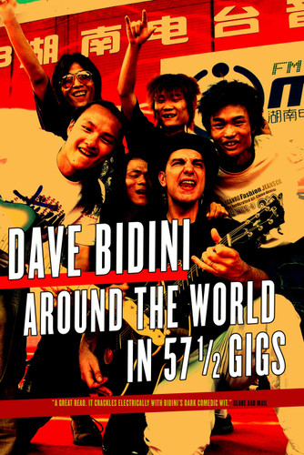 Around the World in 57 1/2 Gigs book cover by Dave Bidini