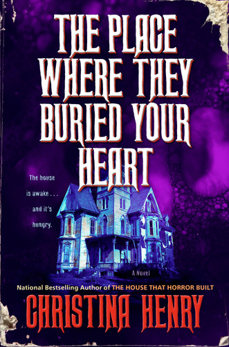 The Place Where They Buried Your Heart book cover by Christina Henry