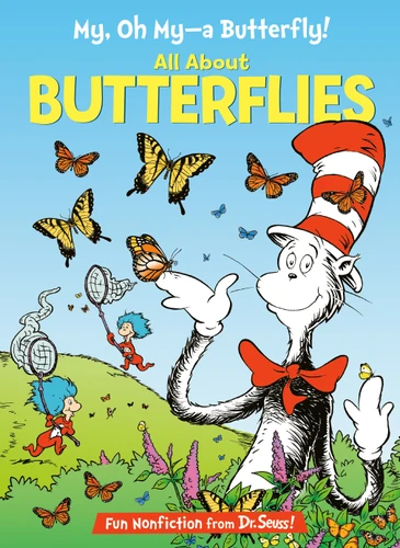 My, Oh My, A Butterfly! All About Butterflies (The Cat in the Hat's Learning Library) book cover by Tish Rabe