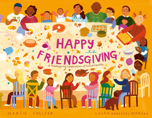 Happy Friendsgiving: A Thanksgiving Celebration of Found Families book cover by Marcie Colleen