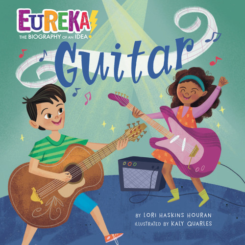 Guitar (Eureka! The Biography of an Idea) book cover by Lori Haskins Houran