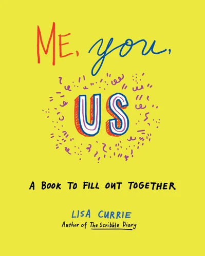 Me, You, Us: A Book to Fill Out Together book cover by Lisa Currie