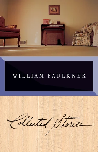 Collected Stories of William Faulkner (Vintage International) book cover by William Faulkner
