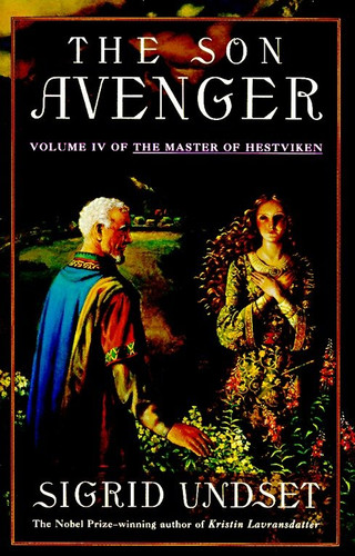 The Son Avenger: Volume IV of The Master of Hestviken (Master of Hestviken) book cover by Sigrid Undset