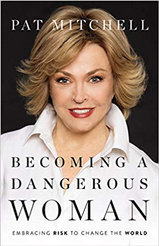 Becoming a Dangerous Woman: Embracing Risk to Change the World Cover