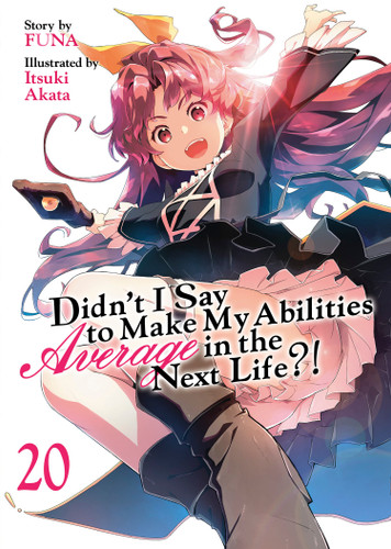 Didn't I Say to Make My Abilities Average in the Next Life?! (Light Novel) Vol. 20 (Didn't I Say to Make My Abilities Average in the Next Life?! (Light Novel)) book cover by FUNA
