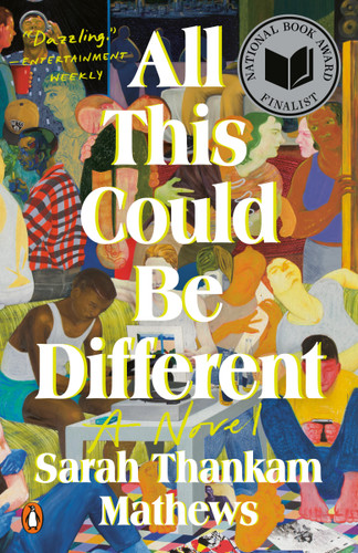 All This Could Be Different: A Novel book cover by Sarah Thankam Mathews