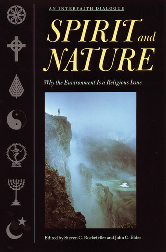 Spirit and Nature: Why the Environment is a Religious Issue--An Interfaith Dialogue book cover by 