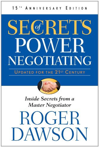 Secrets of Power Negotiating: Inside Secrets from a Master Negotiator (Anniversary) (15TH ed.) Cover