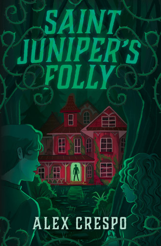 Saint Juniper's Folly book cover by Alex Crespo