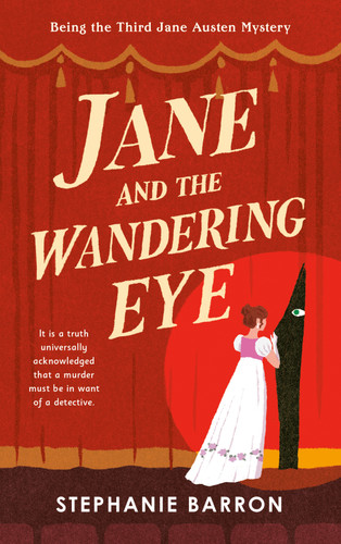 Jane and the Wandering Eye: Being the Third Jane Austen Mystery (Being A Jane Austen Mystery) book cover by Stephanie Barron
