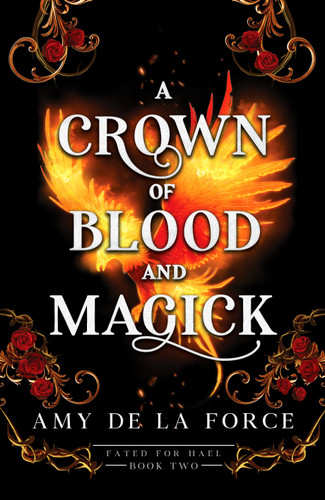 A Crown of Blood and Magick: A scorching and action-packed romantasy (Fated for Hael) book cover by Amy de la Force