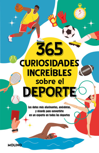 365 curiosidades increíbles sobre el deporte / 365 Incredible Facts About Sports book cover by Diana Seguí