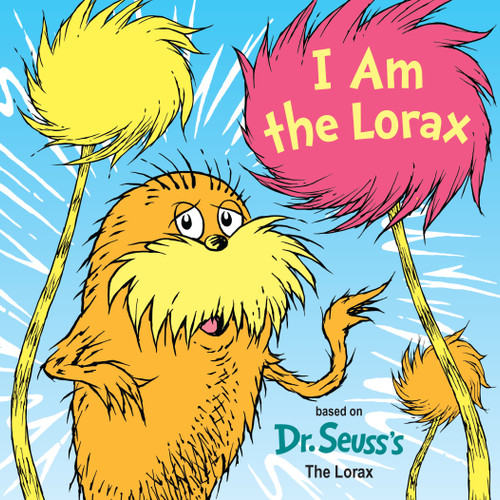 I Am the Lorax (Dr. Seuss's I Am Board Books) book cover by Courtney Carbone